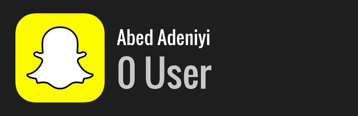 Abed Adeniyi snapchat