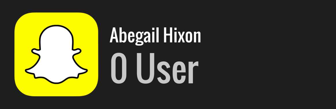 Abegail Hixon snapchat