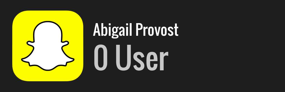 Abigail Provost snapchat