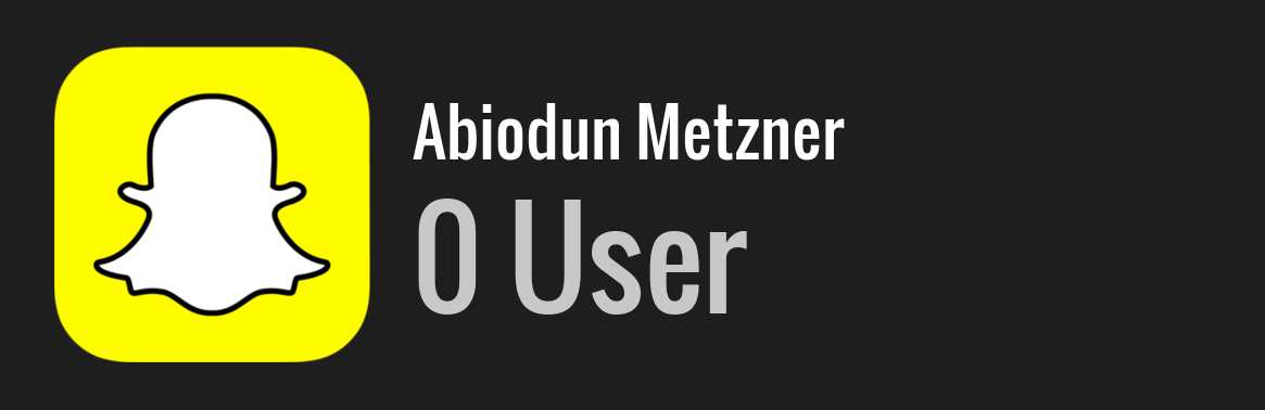 Abiodun Metzner snapchat