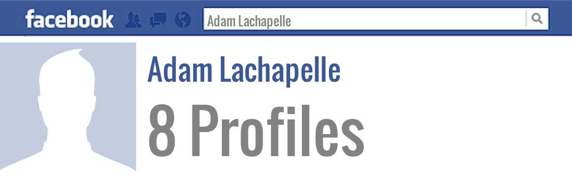 Adam Lachapelle facebook profiles