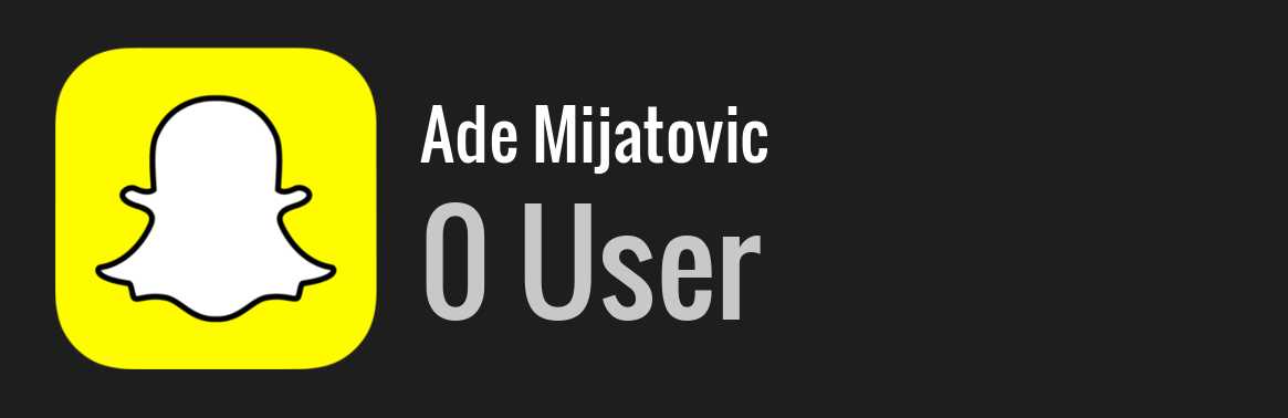 Ade Mijatovic snapchat