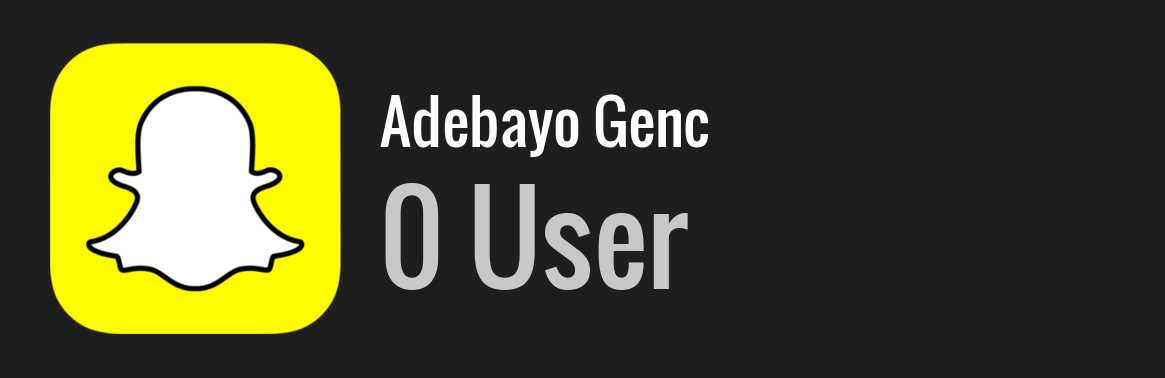 Adebayo Genc snapchat
