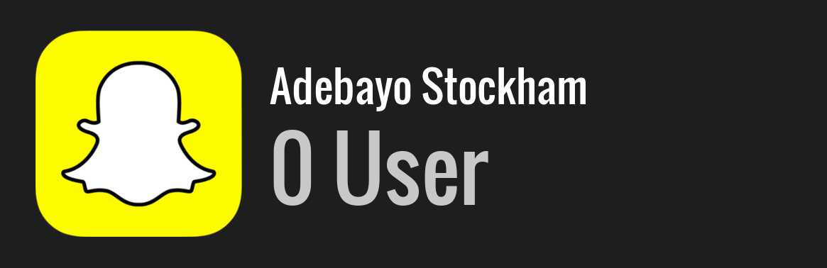 Adebayo Stockham snapchat