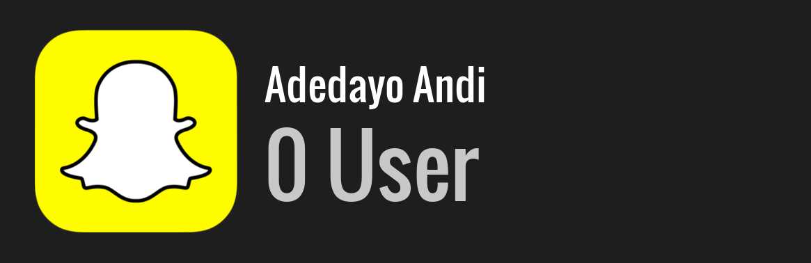 Adedayo Andi snapchat