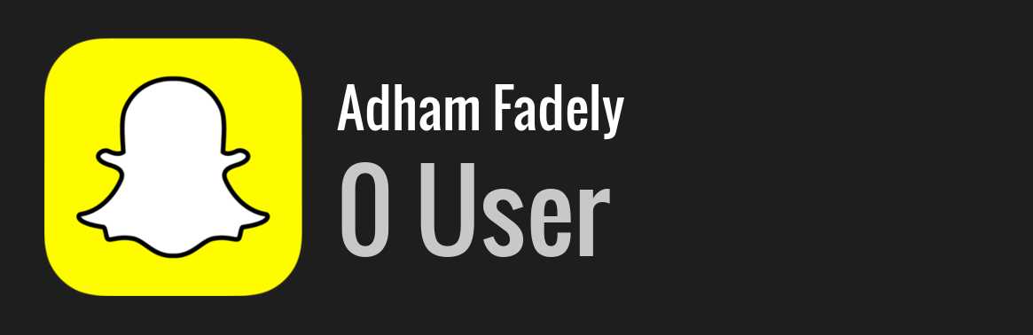 Adham Fadely snapchat