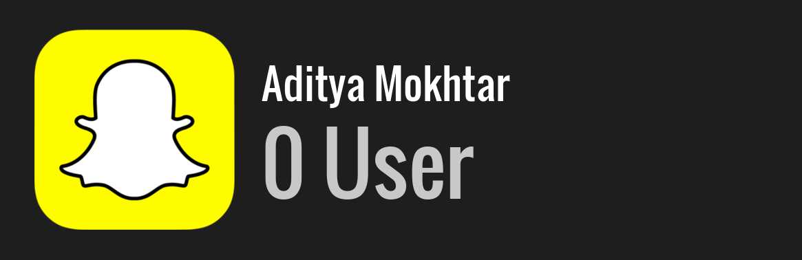 Aditya Mokhtar snapchat