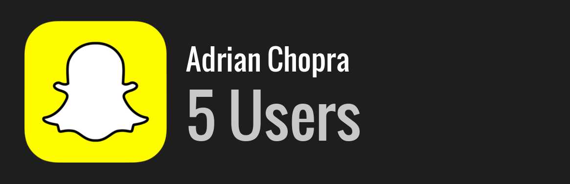 Adrian Chopra snapchat