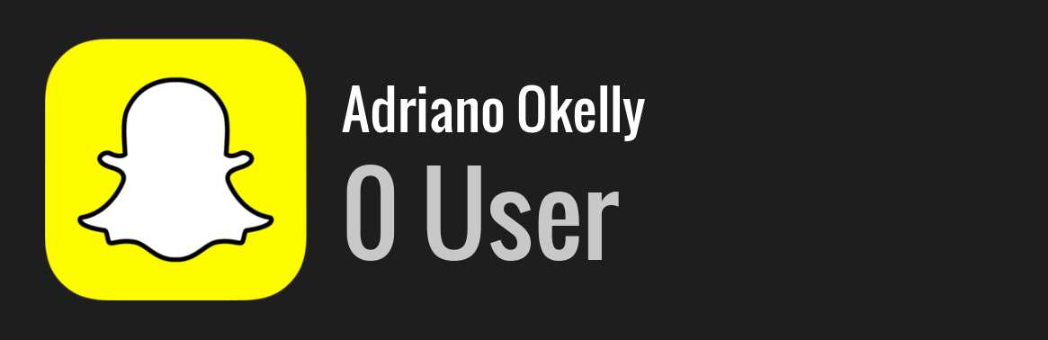 Adriano Okelly snapchat