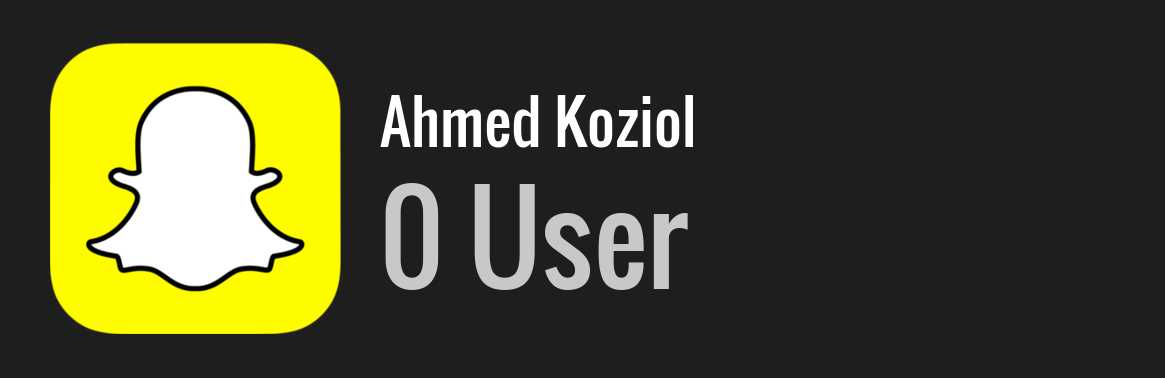 Ahmed Koziol snapchat
