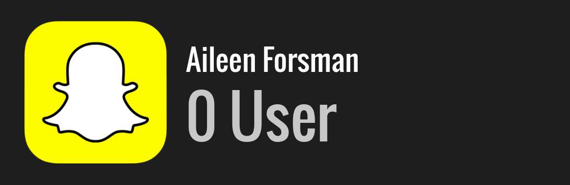 Aileen Forsman snapchat