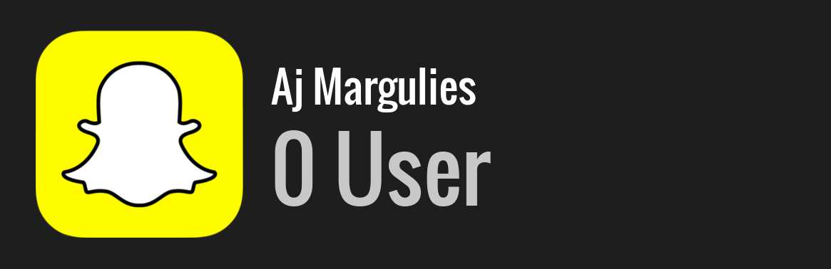 Aj Margulies snapchat