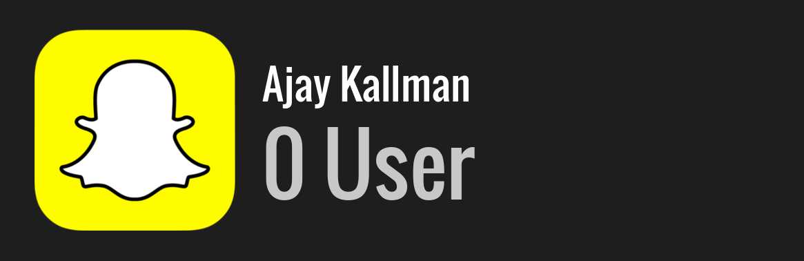 Ajay Kallman snapchat