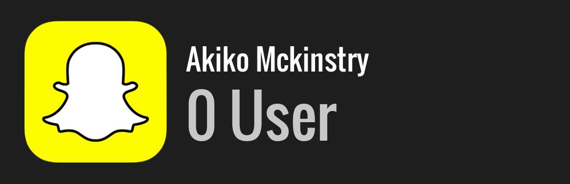 Akiko Mckinstry snapchat