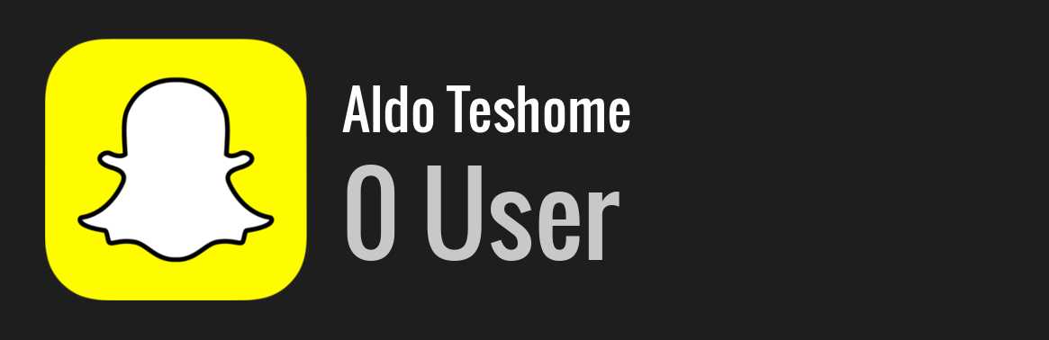 Aldo Teshome snapchat