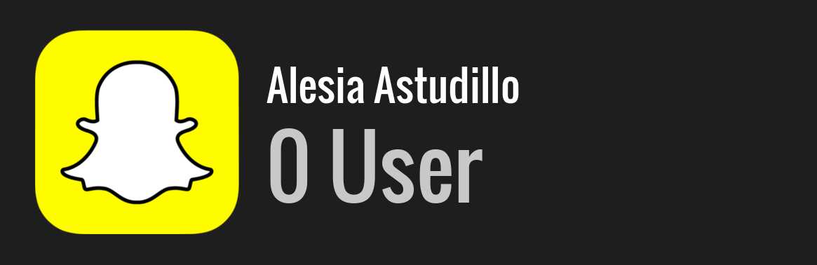 Alesia Astudillo snapchat