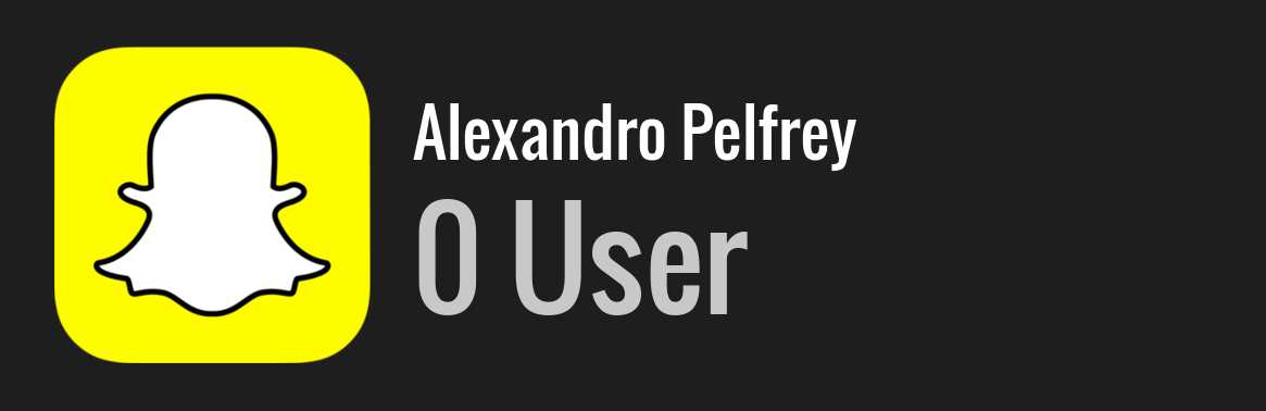 Alexandro Pelfrey snapchat