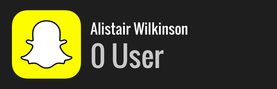 Alistair Wilkinson snapchat