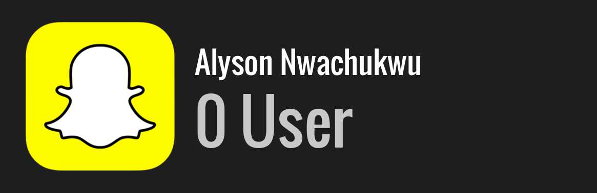 Alyson Nwachukwu snapchat