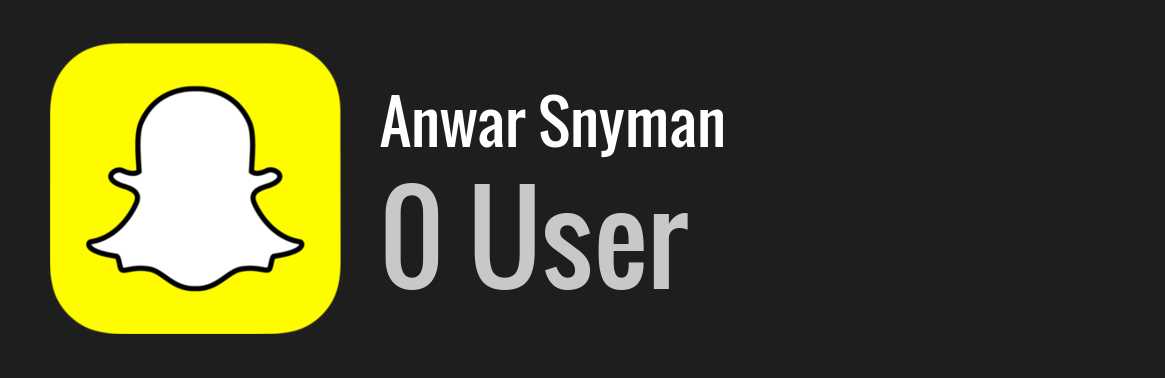 Anwar Snyman snapchat