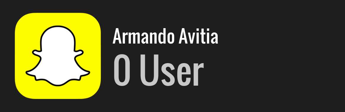 Armando Avitia snapchat