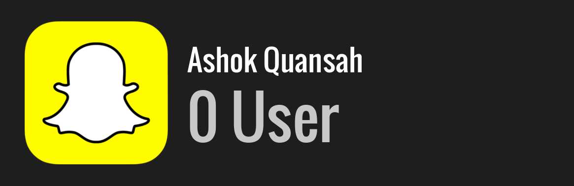 Ashok Quansah snapchat