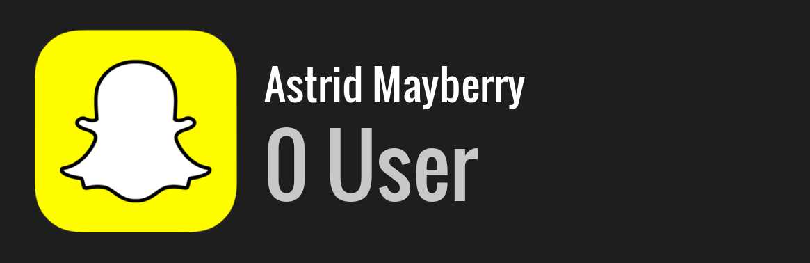 Astrid Mayberry snapchat