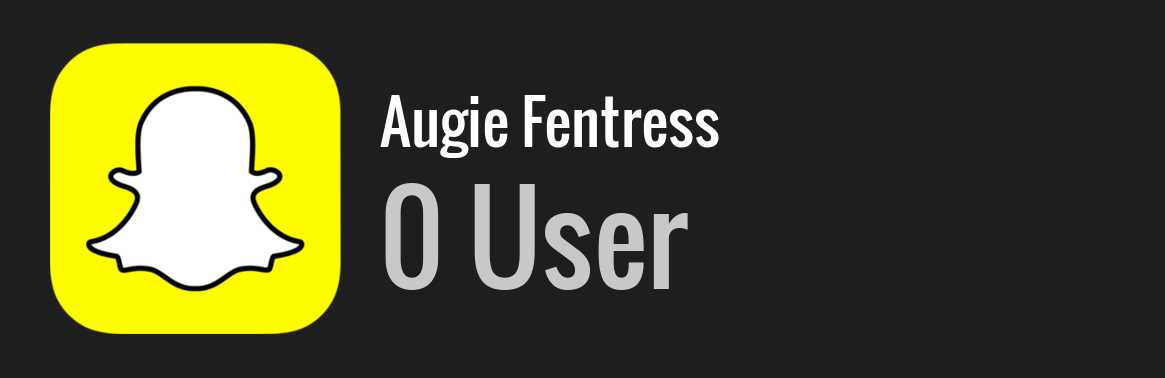 Augie Fentress snapchat