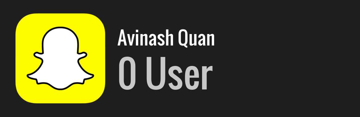 Avinash Quan snapchat