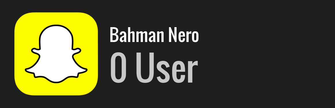 Bahman Nero snapchat