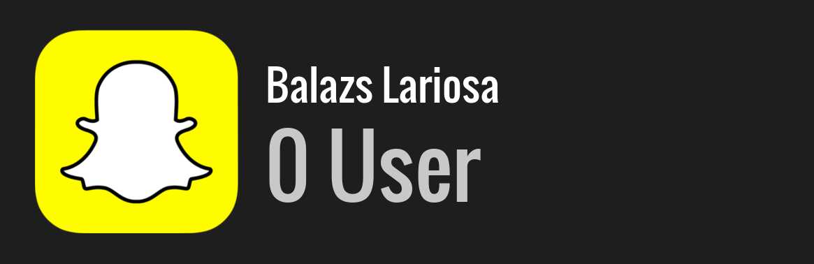 Balazs Lariosa snapchat