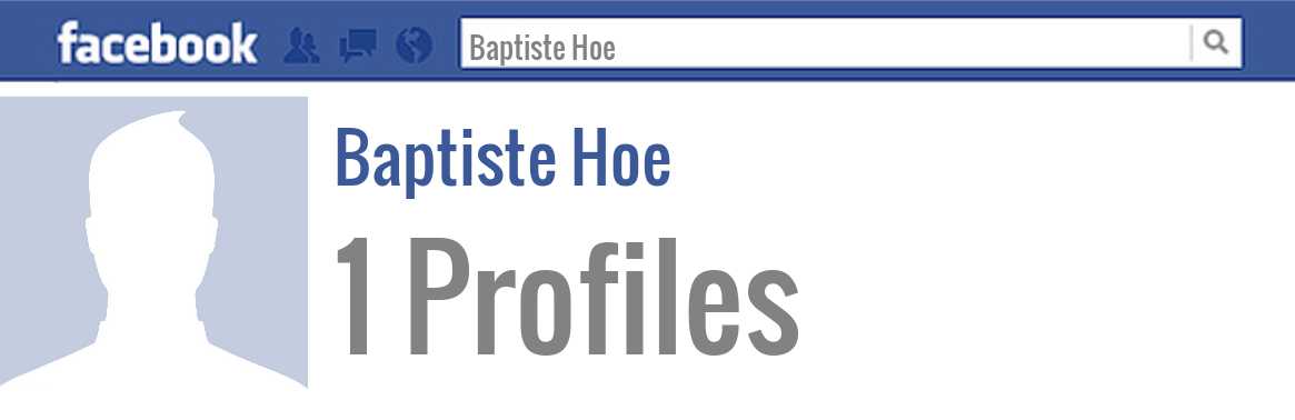 Baptiste Hoe facebook profiles