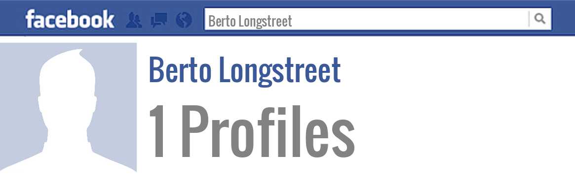 Berto Longstreet facebook profiles