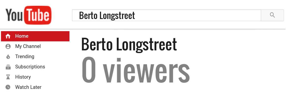 Berto Longstreet youtube subscribers