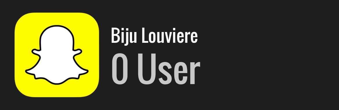 Biju Louviere snapchat