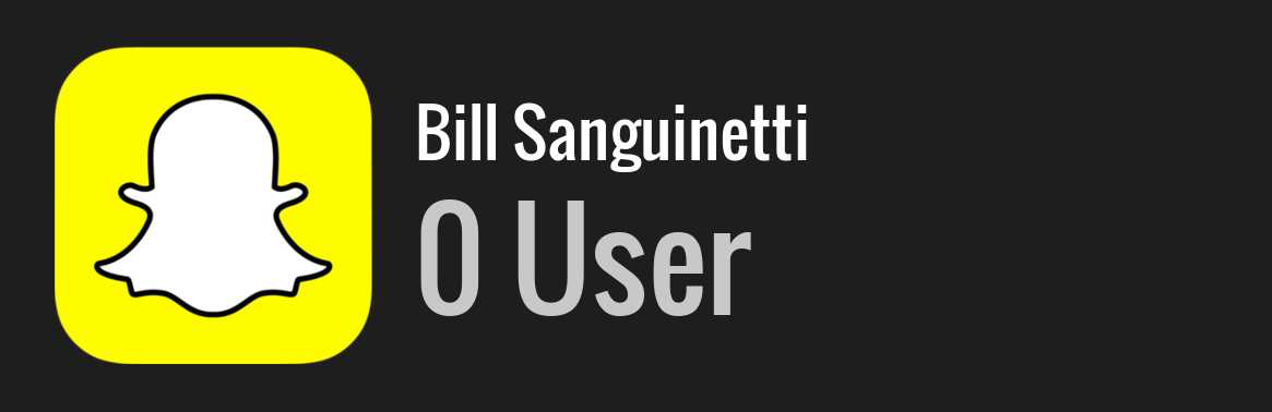 Bill Sanguinetti snapchat