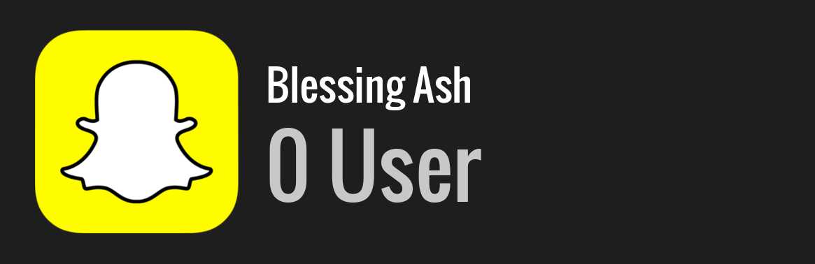 Blessing Ash snapchat