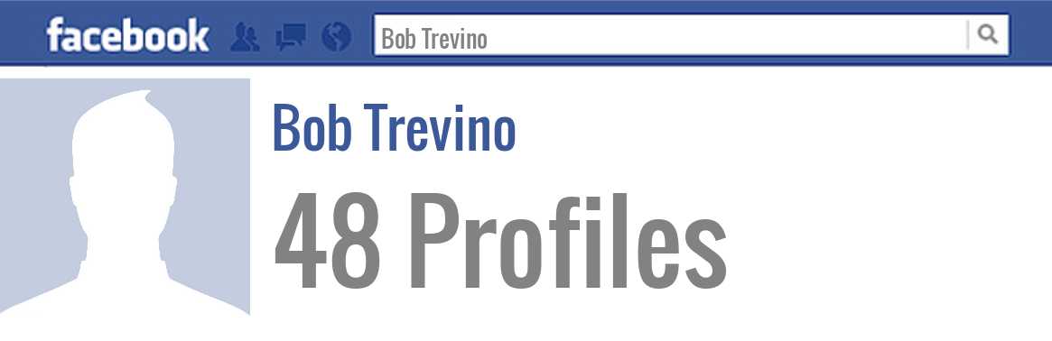 Bob Trevino facebook profiles