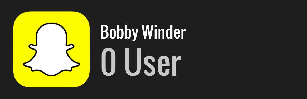 Bobby Winder snapchat