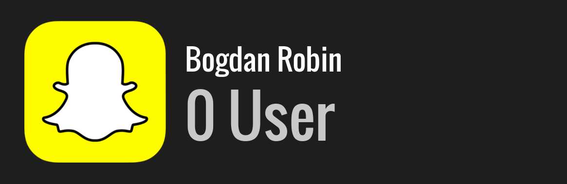 Bogdan Robin snapchat