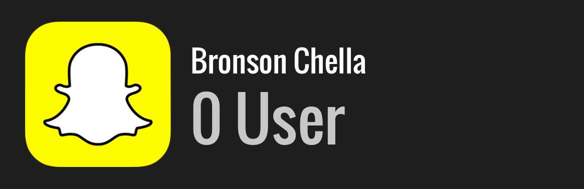 Bronson Chella snapchat