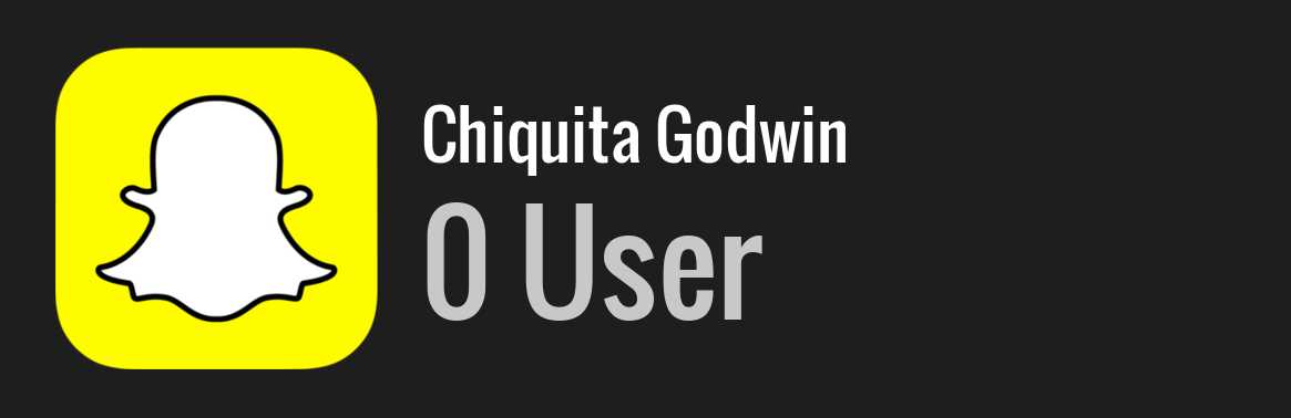 Chiquita Godwin snapchat