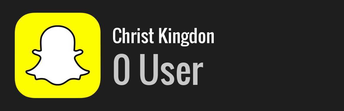 Christ Kingdon snapchat
