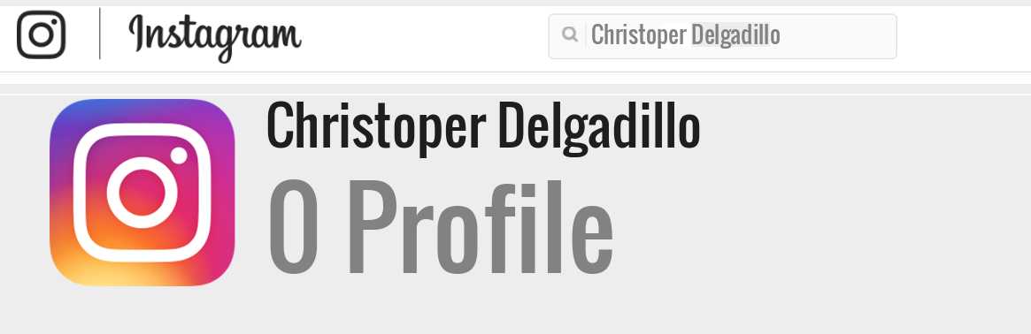 Christoper Delgadillo instagram account