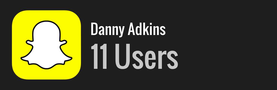 Danny Adkins snapchat