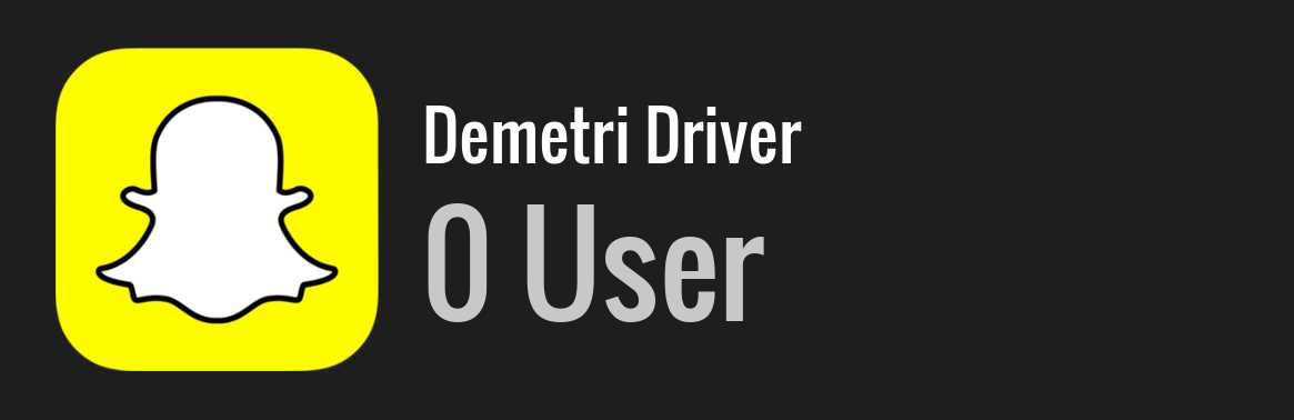 Demetri Driver snapchat
