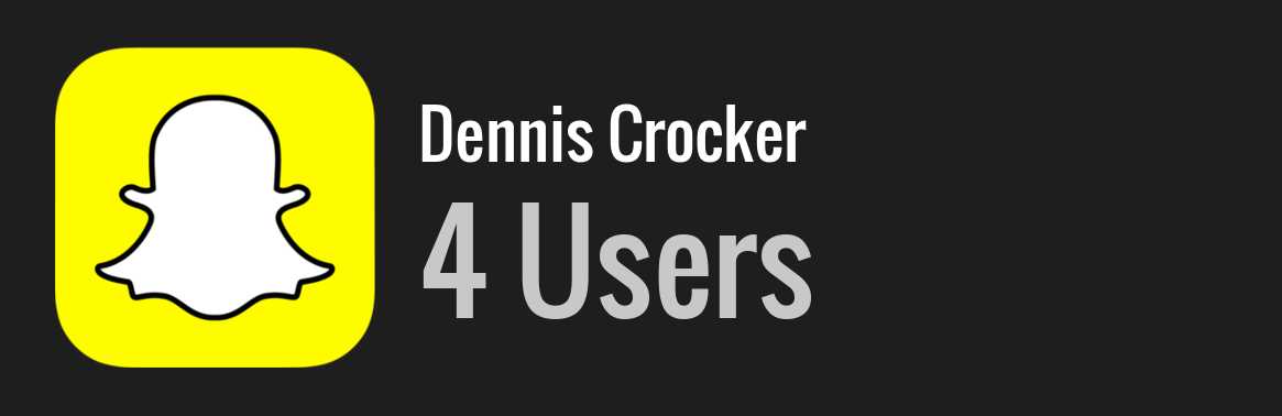 Dennis Crocker snapchat