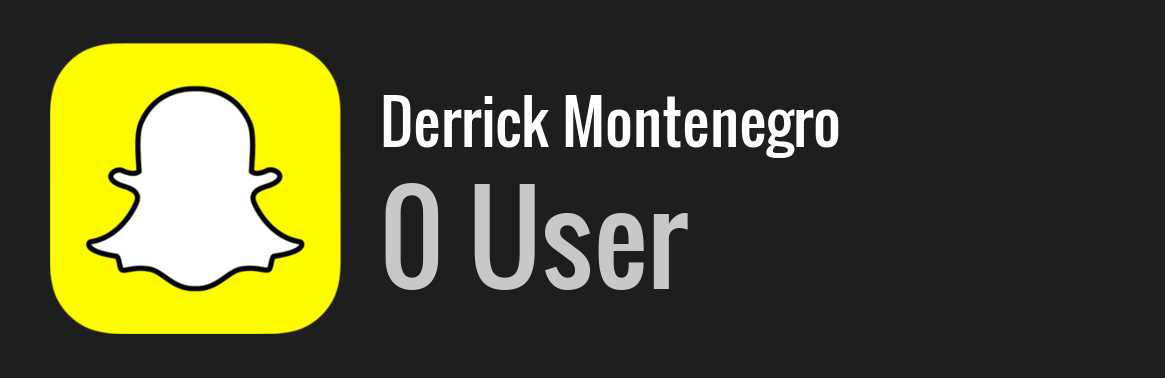 Derrick Montenegro snapchat
