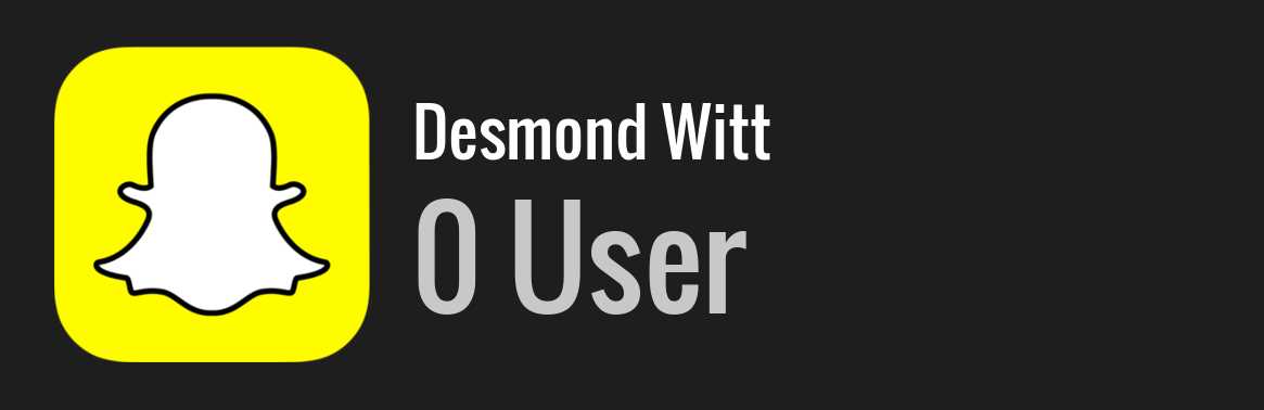 Desmond Witt snapchat