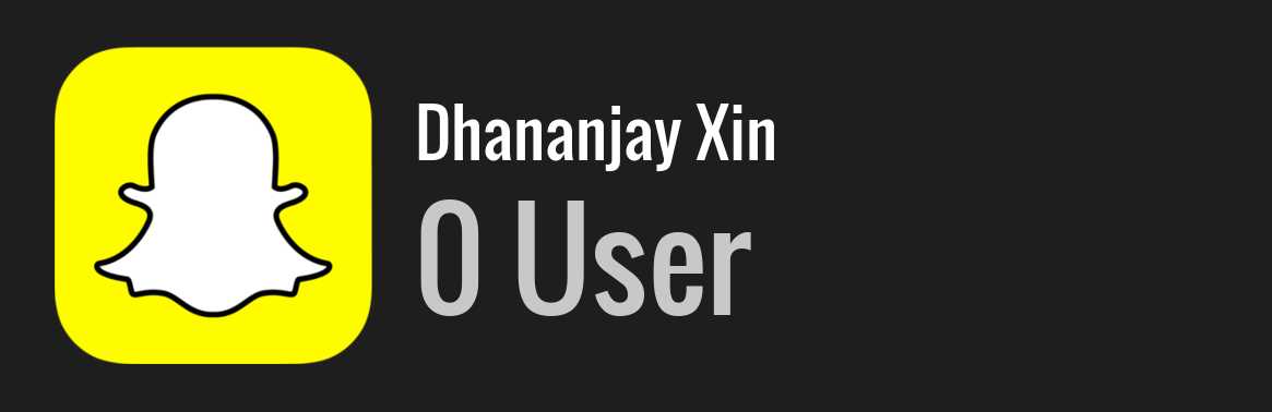 Dhananjay Xin snapchat